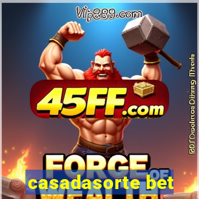 casadasorte bet